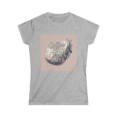 Coffee First, Attitude Later Women's Softstyle Tee, Cute T-Shirt, Funny Coffee Shirt, Casual Graphic Tee, Gift for Coffee Lovers